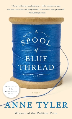 A A Spool of Blue Thread: A Novel by Anne Tyler