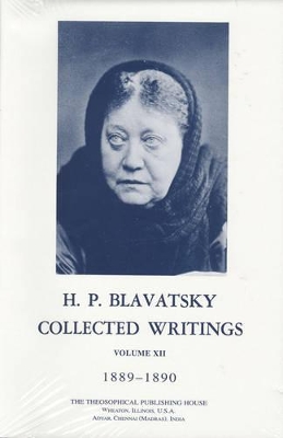 Collected Writings of H. P. Blavatsky, Vol. 12 book