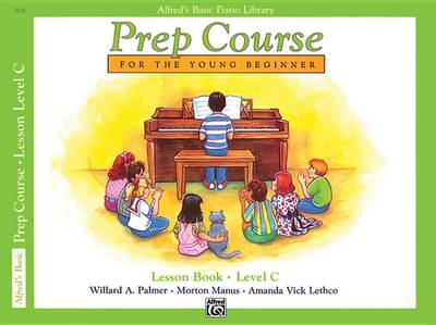 Alfred's Basic Piano Prep Course Lesson Book, Bk C by Willard A Palmer