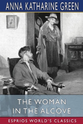 The Woman in the Alcove (Esprios Classics) book