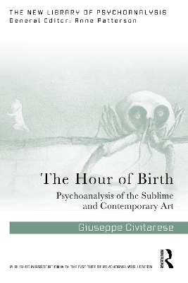 The Hour of Birth: Psychoanalysis of the Sublime and Contemporary Art book