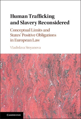 Human Trafficking and Slavery Reconsidered book