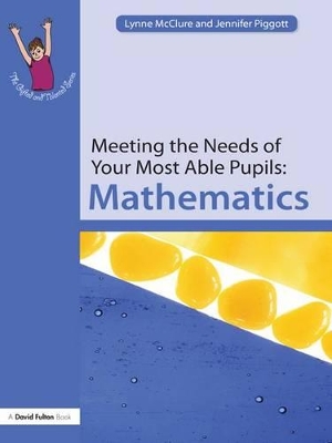 Meeting the Needs of Your Most Able Pupils: Mathematics book