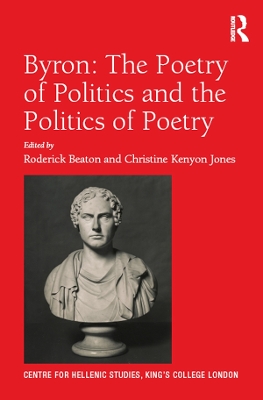 Byron: The Poetry of Politics and the Politics of Poetry by Roderick Beaton