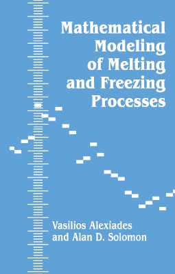 Mathematical Modeling Of Melting And Freezing Processes book