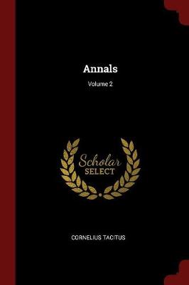 The Annals; Volume 2 by Cornelius Tacitus