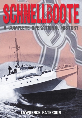 Schnellboote: A Complete Operational History book