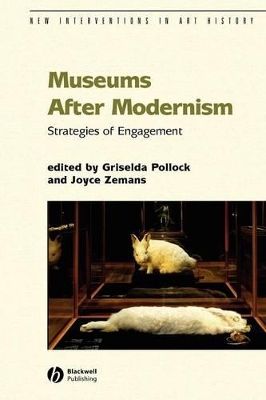 Museums After Modernism by Griselda Pollock