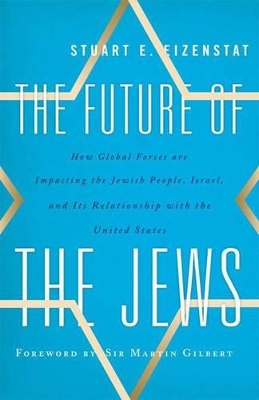 The Future of the Jews by Stuart E. Eizenstat