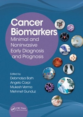 Cancer Biomarkers by Debmalya Barh