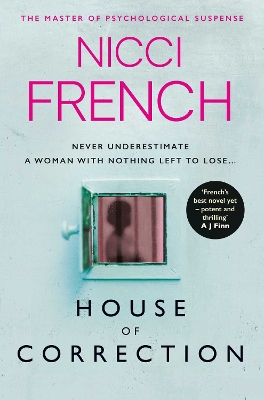 House of Correction: A twisty and shocking thriller from the master of psychological suspense by Nicci French