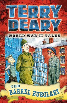 The World War II Tales: The Barrel Burglary by Terry Deary