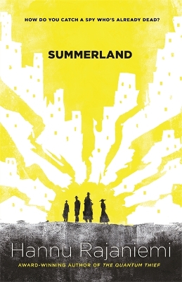 Summerland by Hannu Rajaniemi