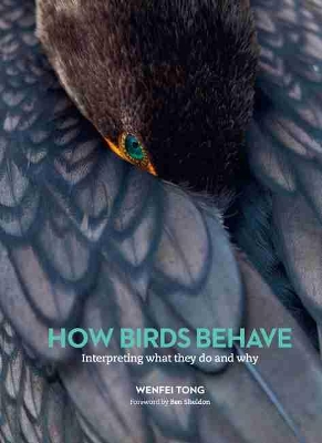 How Birds Behave: Interpreting What They Do and Why book