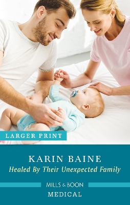 Healed by Their Unexpected Family by Karin Baine