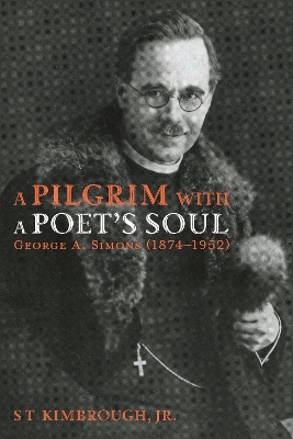 A Pilgrim with a Poet's Soul: George A. Simons (1874-1952) book