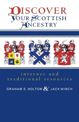 Discover Your Scottish Ancestry: Internet and Traditional Resources book