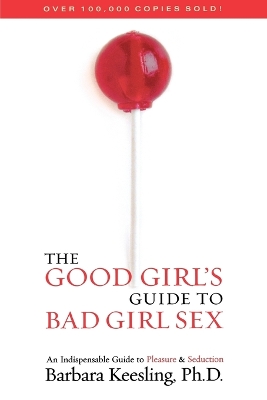 Good Girl's Guide to Bad Girl Sex book