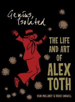 Genius, Isolated The Life And Art Of Alex Toth book