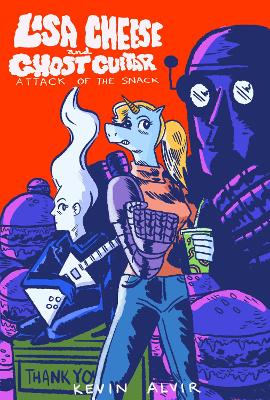 Lisa Cheese and Ghost Guitar (Book 1): Attack Of The Snack book