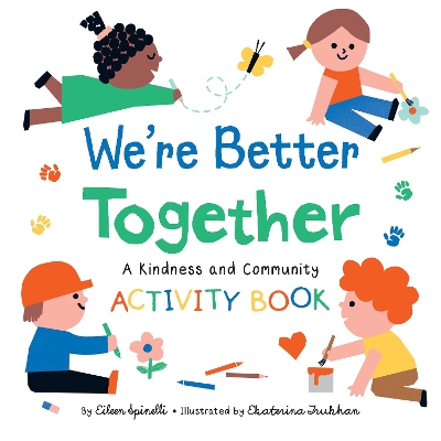 We're Better Together: A Kindness and Community Activity Book book