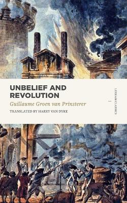 Unbelief and Revolution book