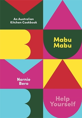 Mabu Mabu: An Australian Kitchen Cookbook book
