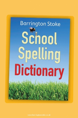School Spelling Dictionary Pack by Christine Maxwell