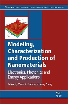 Modeling, Characterization and Production of Nanomaterials by Vinod Tewary