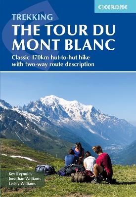 Trekking the Tour du Mont Blanc: Classic 170km hut-to-hut hike with two-way route description book