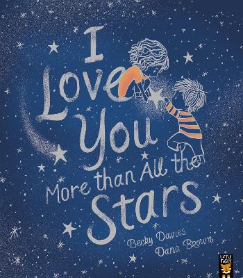 I Love You More than All the Stars by Becky Davies