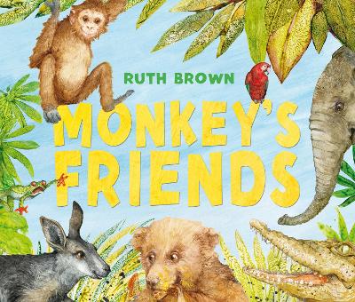 Monkey's Friends by Ruth Brown