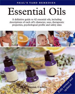 Neal's Yard Remedies Essential Oils by Susan Curtis