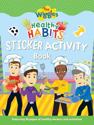 The Wiggles: Healthy Habits Sticker Activity Book book