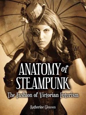 Anatomy of Steampunk book