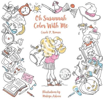 Oh Susannah: Color With Me by Carole P Roman