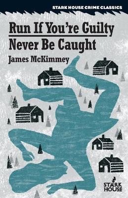 Run If You're Guilty / Never Be Caught book