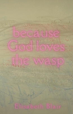 because God loves the wasp book