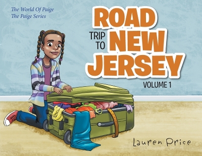 Road Trip To New Jersey: The World of Paige-VOLUME 1 by Lauren Price