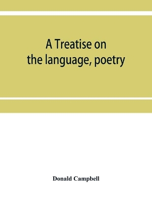 A treatise on the language, poetry, and music of the Highland clans: with illustrative traditions and anecdotes and numerous ancient Highland airs book