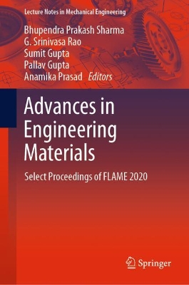 Advances in Engineering Materials: Select Proceedings of FLAME 2020 by Bhupendra Prakash Sharma