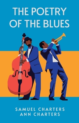 The Poetry of the Blues: Samuel Charters, Ann Charters book