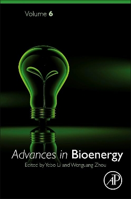 Advances in Bioenergy: Volume 6 by Yebo Li