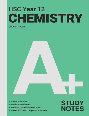 A+ HSC Year 12 Chemistry Study Notes book