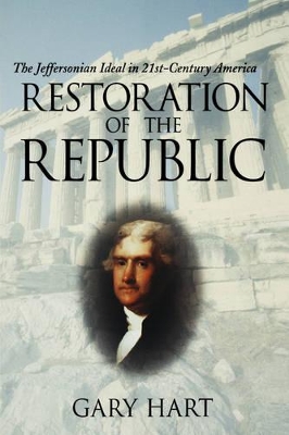 Restoration of the Republic by Gary Hart