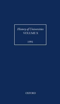 History of Universities: Volume X: 1991 by Laurence Brockliss