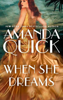 When She Dreams: escape to the glittering, scandalous golden age of 1930s Hollywood by . Amanda Quick