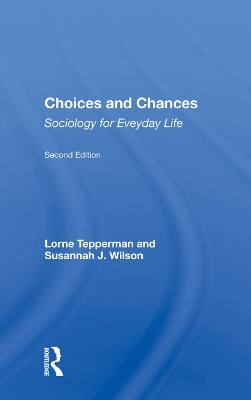 Choices And Chances: Sociology For Everyday Life, Second Edition book