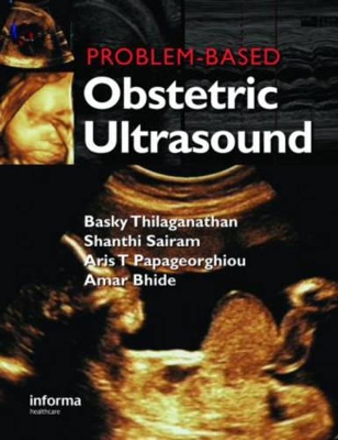 Problem Based Obstetric Ultrasound by Amar Bhide