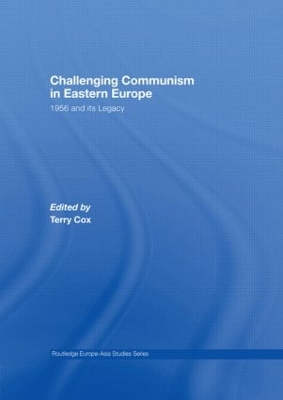 Challenging Communism in Eastern Europe by Terry Cox